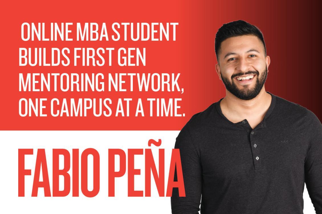 Online MBA student builds first gen mentoring network one campus at a time Fabio Pena